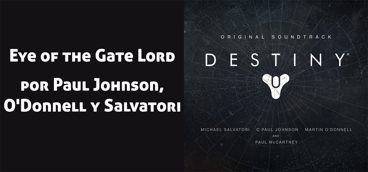 Destiny Original Soundtrack: Donde se encuentra el track Eye of the Gate Lord