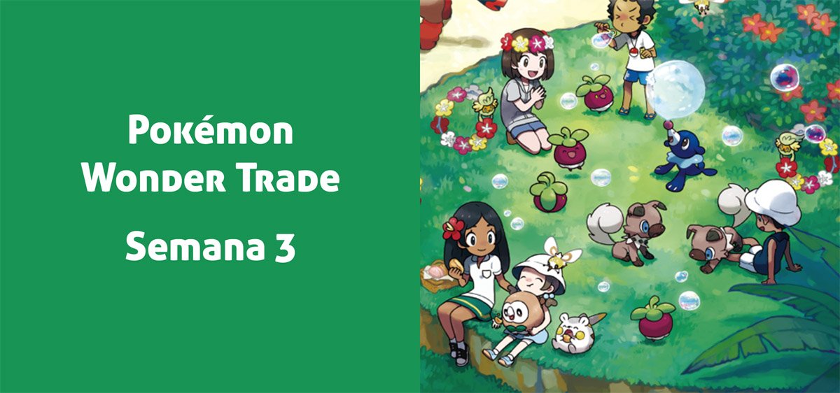 Pokémon Wonder Trade Semana 3