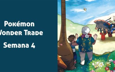 Pokémon Wonder Trade (Semana 4)