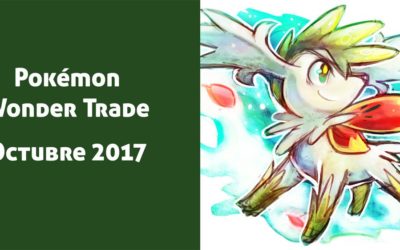 Pokémon Wonder Trade Octubre 2017