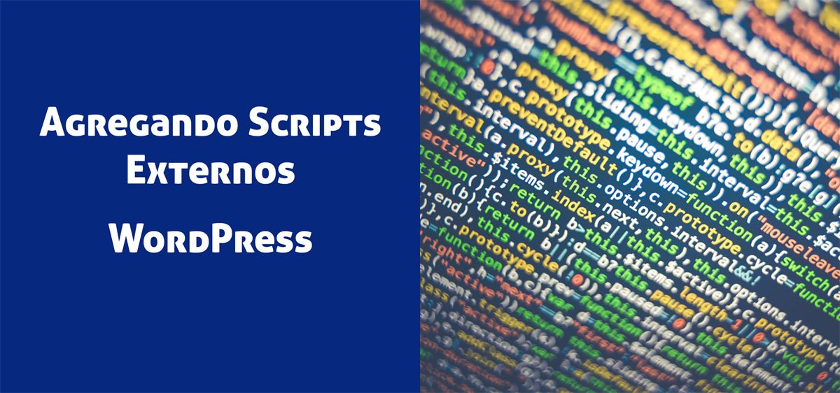 Agregar Scripts externos a WordPress: Guía Práctica con ejemplos de código