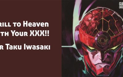 Drill to Heaven with your XXX!! (Gurren Lagann)