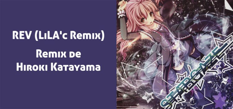 REV (LiLA'c Remix) del album STAR GAZE - Remix de Touhou ¿Ya la escuchaste?