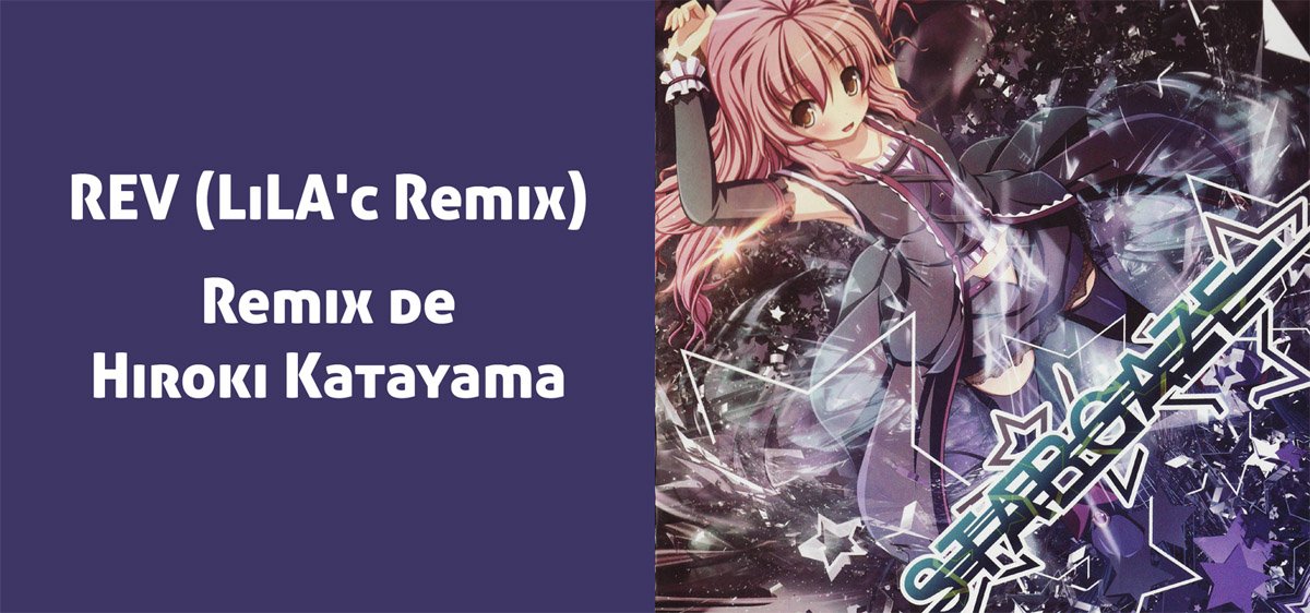 REV (LiLA'c Remix) del album STAR GAZE - Remix de Touhou ¿Ya la escuchaste?