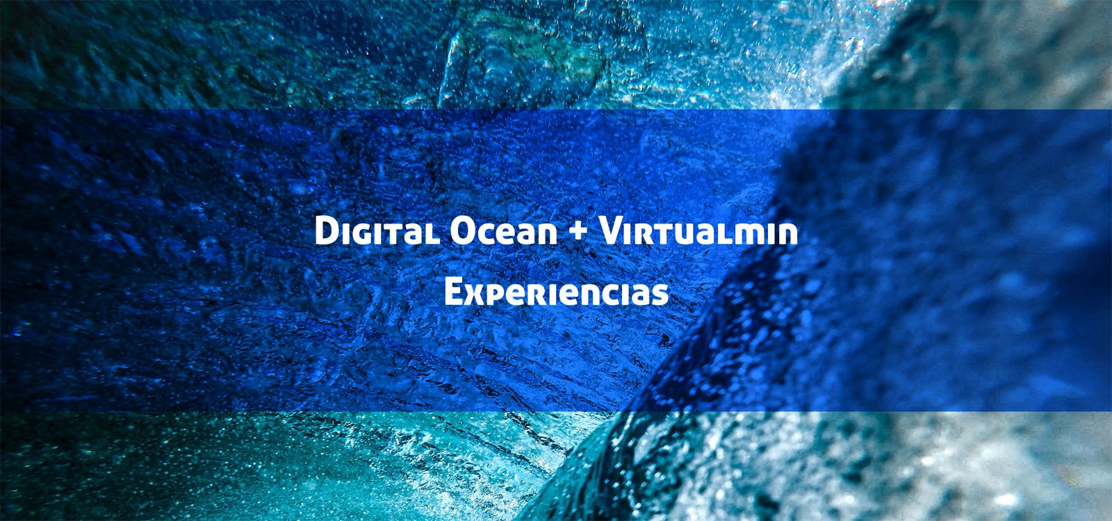 Virtualmin en un VPS en Digital Ocean: Experiencias y consejos