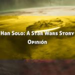 Han Solo: Opinión de la Película