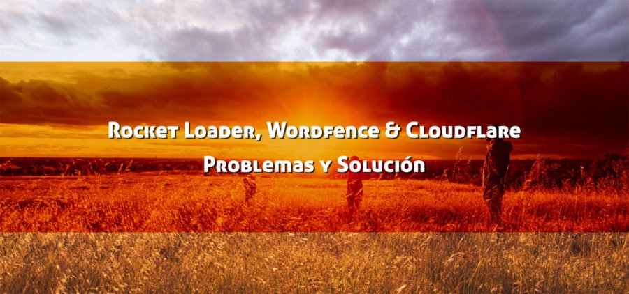 Rocket Loader de Cloudflare: El servicio sobrecarga el servidor cuando tienes instalado WordFence.