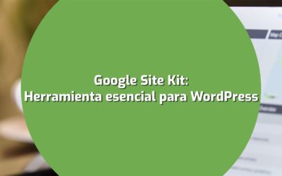 [Review] Plugin Google Site Kit: Esencial para WordPress
