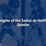 Knights of the Zodiac de Netflix: Opinión ¿En verdad es tan mala?